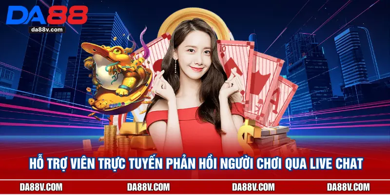 Hỗ trợ viên trực tuyến phản hồi người chơi qua live chat